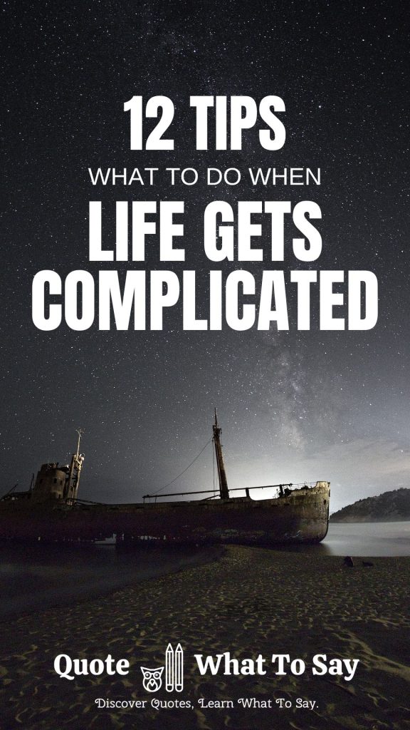 What To Do When Complicated Life is Hard