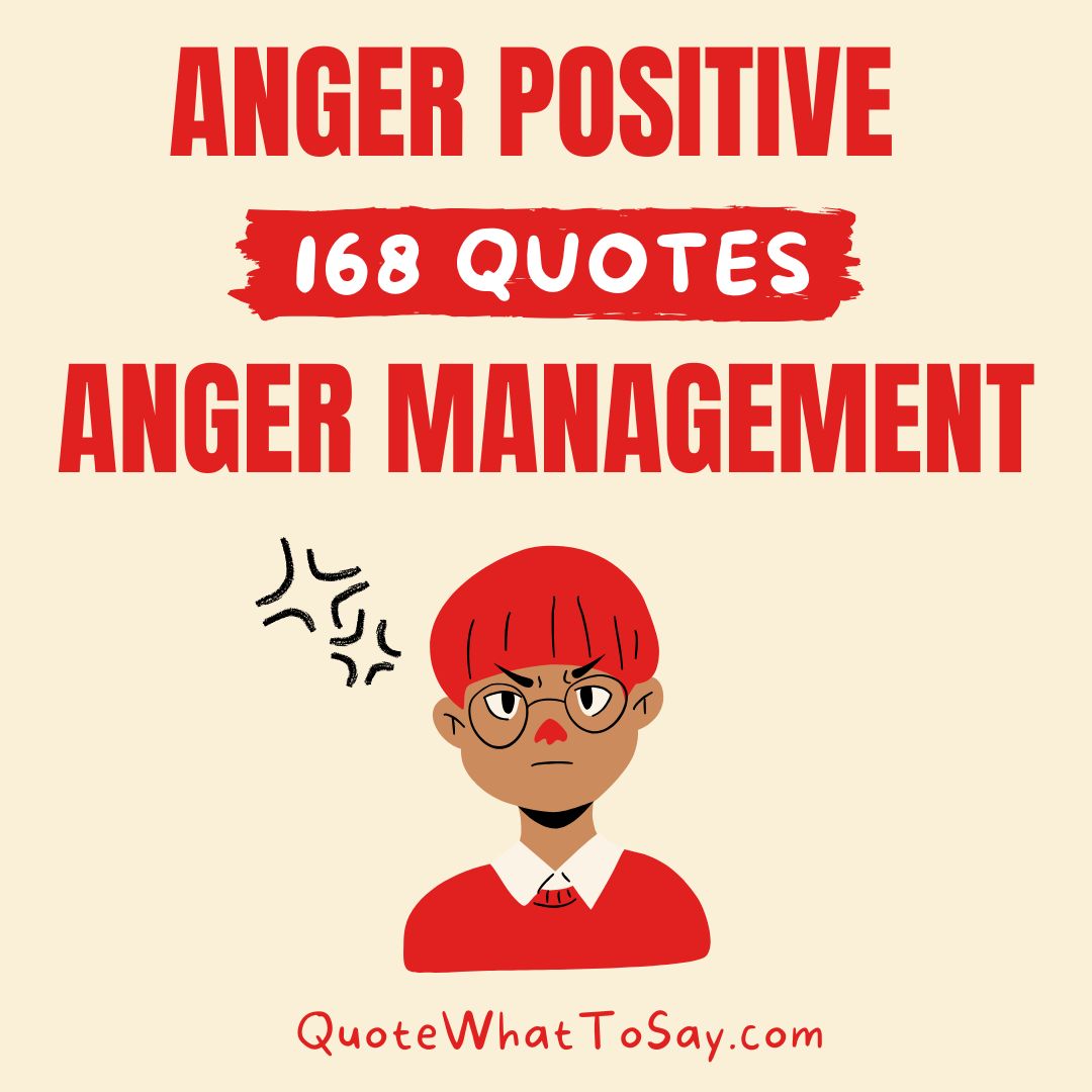 168 Anger Positive and Anger Management Quotes