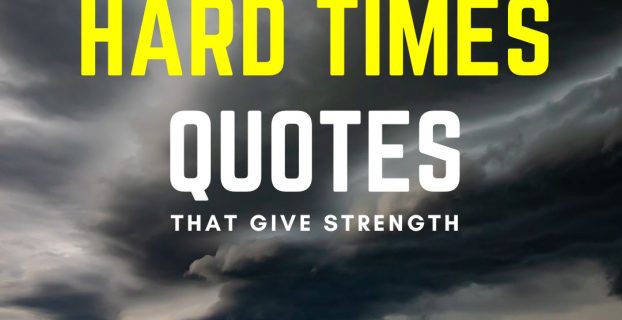 Hard Times Quotes