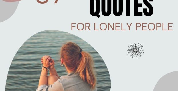 Loneliness Quotes Inspire Lonely People