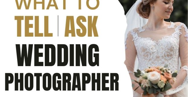 What To Tell Ask Wedding Photographer