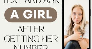 What To Text Ask a Girl After Getting Her Number