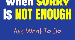 What To Say When Sorry Is Not Enough Quotes