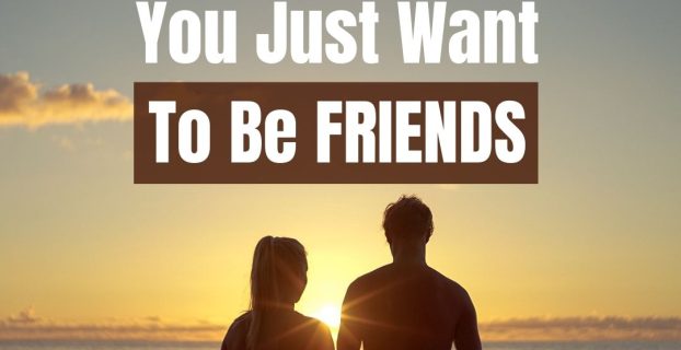 How To Tell Someone You Just Want to Be Friends