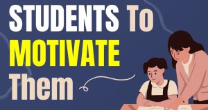 What To Say to Students to Motivate Them