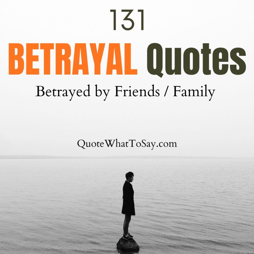 Betrayal Quotes Betrayed by Friends Family