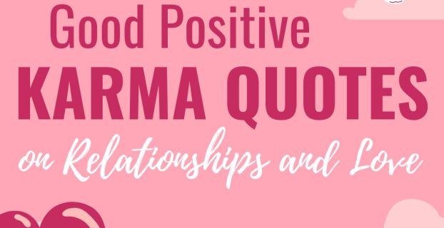 Good Positive Karma Quotes Relationships Love